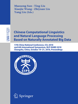 cover image of Chinese Computational Linguistics and Natural Language Processing Based on Naturally Annotated Big Data